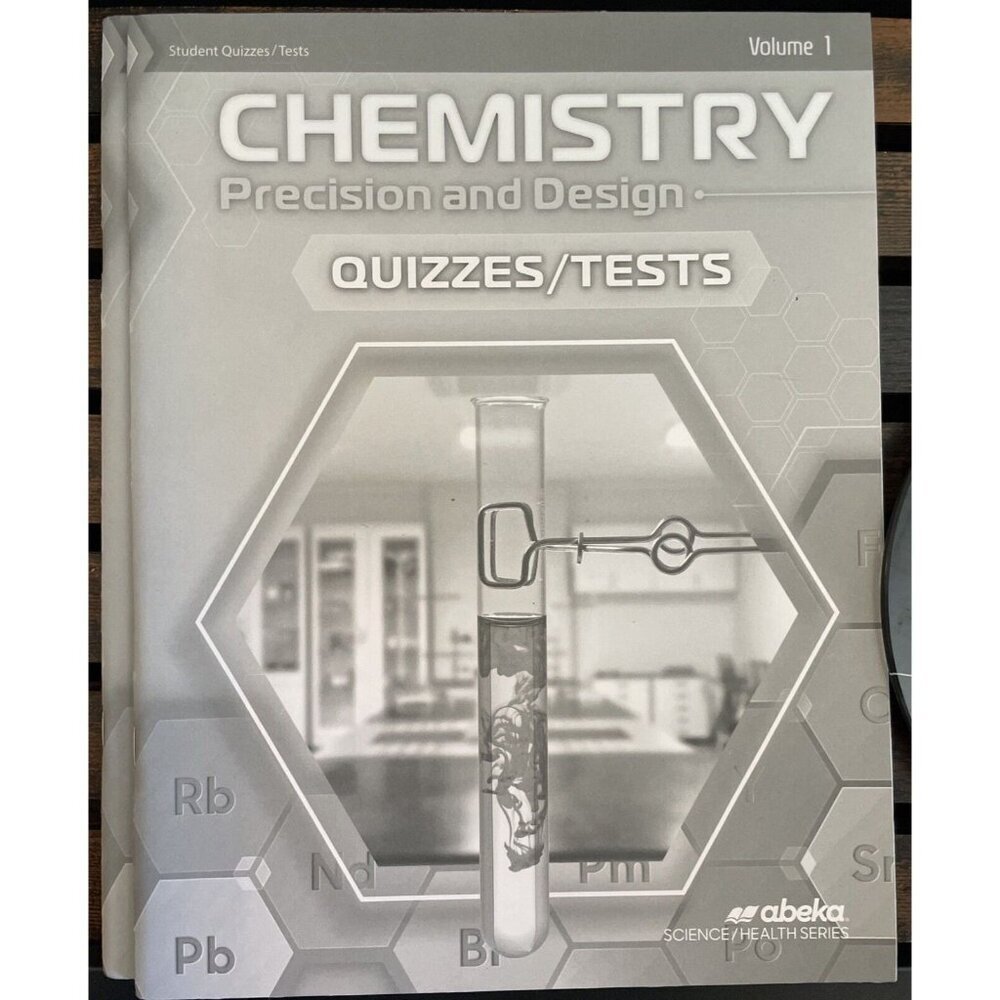 Abeka 11th Grade Chemistry Quiz & Test Book Vol 1 – Student Practice Workbook